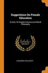 Cover of Suggestions on Female Education
