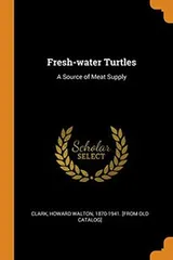 Cover of Fresh-water Turtles