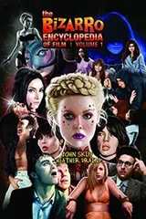Cover of The Bizarro Encyclopedia of Film Volume 1