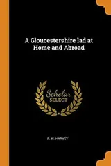 Cover of A Gloucestershire Lad at Home and Abroad