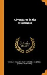 Cover of Adventures in the Wilderness