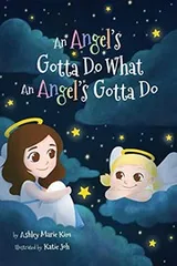 Cover of An Angel's Gotta Do What an Angel's Gotta Do