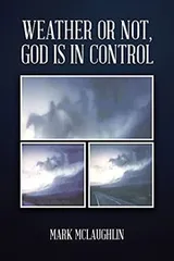 Cover of Weather or Not, God is in Control