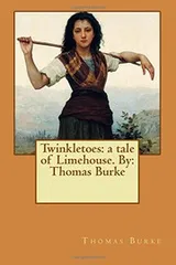 Cover of Twinkletoes : a tale of Limehouse. By