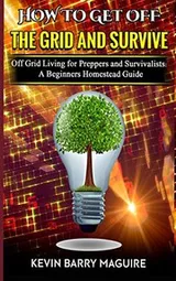 Cover of How to Get off The Grid and Survive