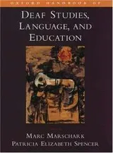 Cover of Oxford handbook of deaf studies, language, and education