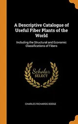 Cover of A Descriptive Catalogue of Useful Fiber Plants of the World