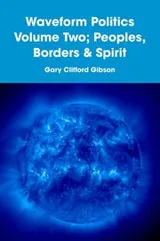 Cover of Waveform Politics Volume Two; Peoples, Borders & Spirit