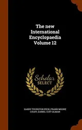 Cover of The new International Encyclopaedia Volume 12