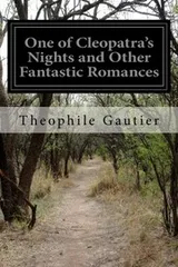 Cover of One of Cleopatra's Nights and Other Fantastic Romances