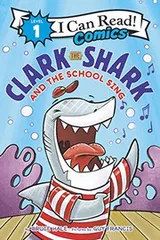 Cover of Clark the Shark and the School Sing