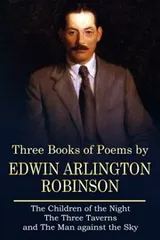 Cover of Three Books of Poems by Edwin Arlington Robinson