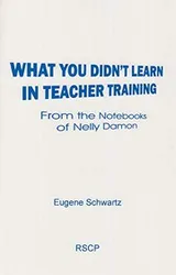 Cover of What You Didn't Learn in Teacher Training
