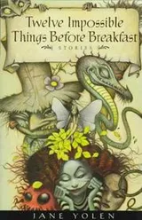 Cover of Twelve Impossible Things Before Breakfast
