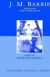 Cover of The admirable Crichton ; Peter Pan ; When Wendy grew up ; What every woman knows ; Mary Rose