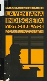 Cover of LA Ventana Indiscreta Y Otros Relatos