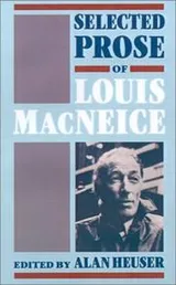 Cover of Selected prose of Louis MacNeice