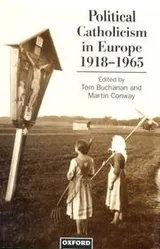 Cover of Political Catholicism in Europe, 1918-1965