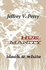 Cover of Hue-manity black 2 white