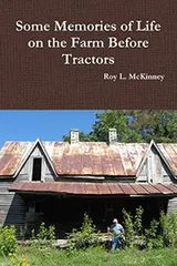 Cover of Some Memories of Life on the Farm Before Tractors