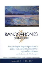 Cover of Francophonies d'Amérique 42-43 : Les Idéologies Linguistiques Dans La Presse Francophone Canadienne