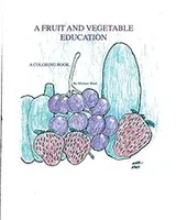 Cover of A Fruit and Vegetable Education
