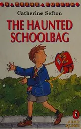Cover of The haunted schoolbag