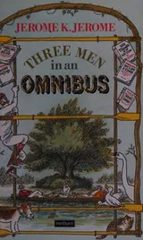 Cover of THREE MEN IN AN OMNIBUS