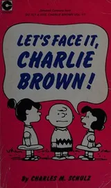 Cover of Let's Face It, Charlie Brown!