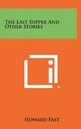 Cover of The last supper, and other stories