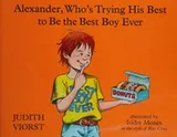 Cover of Alexander, who's trying his best to be the best boy ever