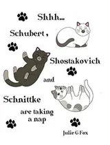 Cover of Shhh ... Schubert, Shostakovich and Schnittke are Taking a Nap