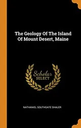 Cover of The Geology Of The Island Of Mount Desert, Maine