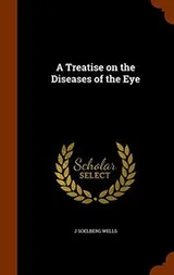 Cover of A Treatise on the Diseases of the Eye