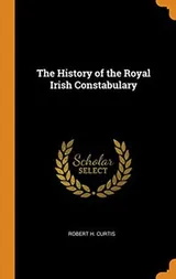 Cover of The History of the Royal Irish Constabulary