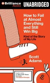 Cover of How to Fail at Almost Everything and Still Win Big