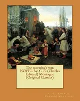 Cover of The morning's war. NOVEL By