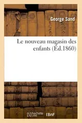 Cover of Le Nouveau Magasin Des Enfants