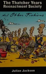 Cover of The Thatcher Years Reenactment Society