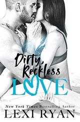 Cover of Dirty, Reckless Love