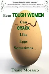 Cover of Even Tough Women Can Crack Like Eggs Sometimes