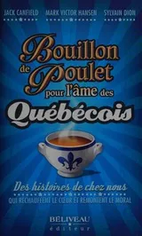 Cover of Bouillon de poulet pour l'âme des Québécois