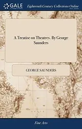 Cover of A Treatise on Theatres. by George Saunders