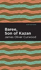 Cover of Baree, Son of Kazan