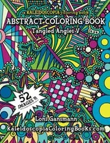 Cover of Tangled Angles 5 : A Kaleidoscopia Coloring Book