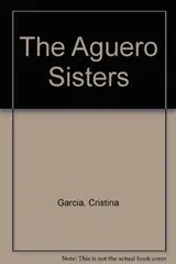 Cover of The Aguero Sisters