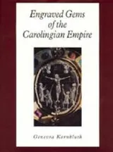 Cover of Engraved gems of the Carolingian empire