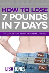 Cover of How to Lose 7 Pounds in 7 Days