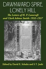 Cover of Dawnward Spire, Lonely Hill : The Letters of H. P. Lovecraft and Clark Ashton Smith