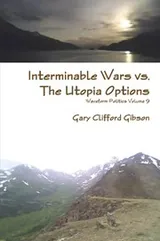Cover of Interminable Wars vs. The Utopia Options